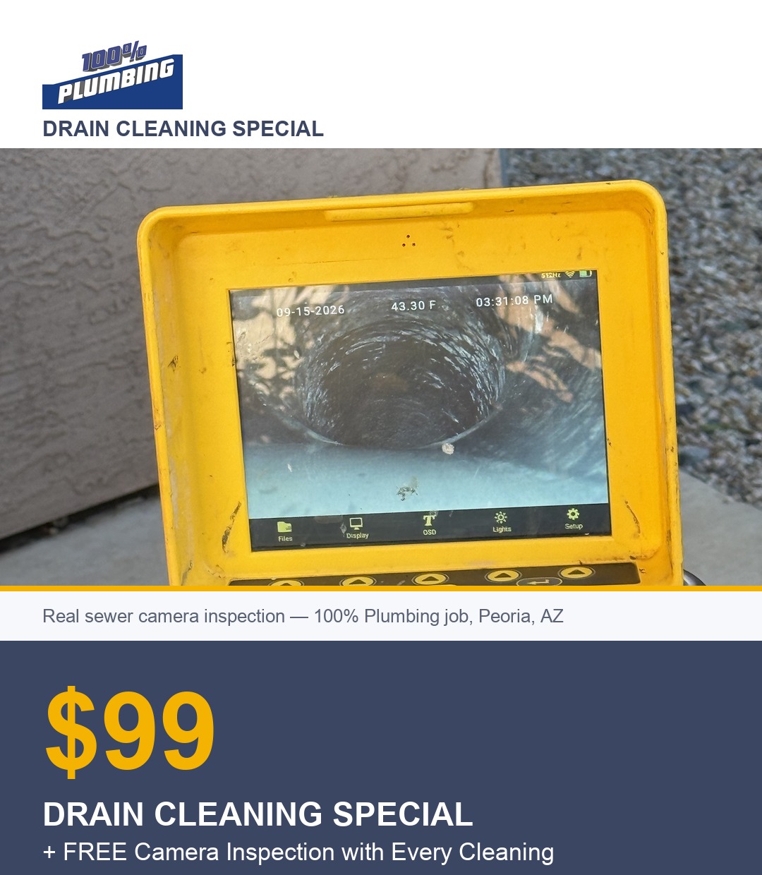 $99 drain cleaning special with free camera inspection, 100% Plumbing
